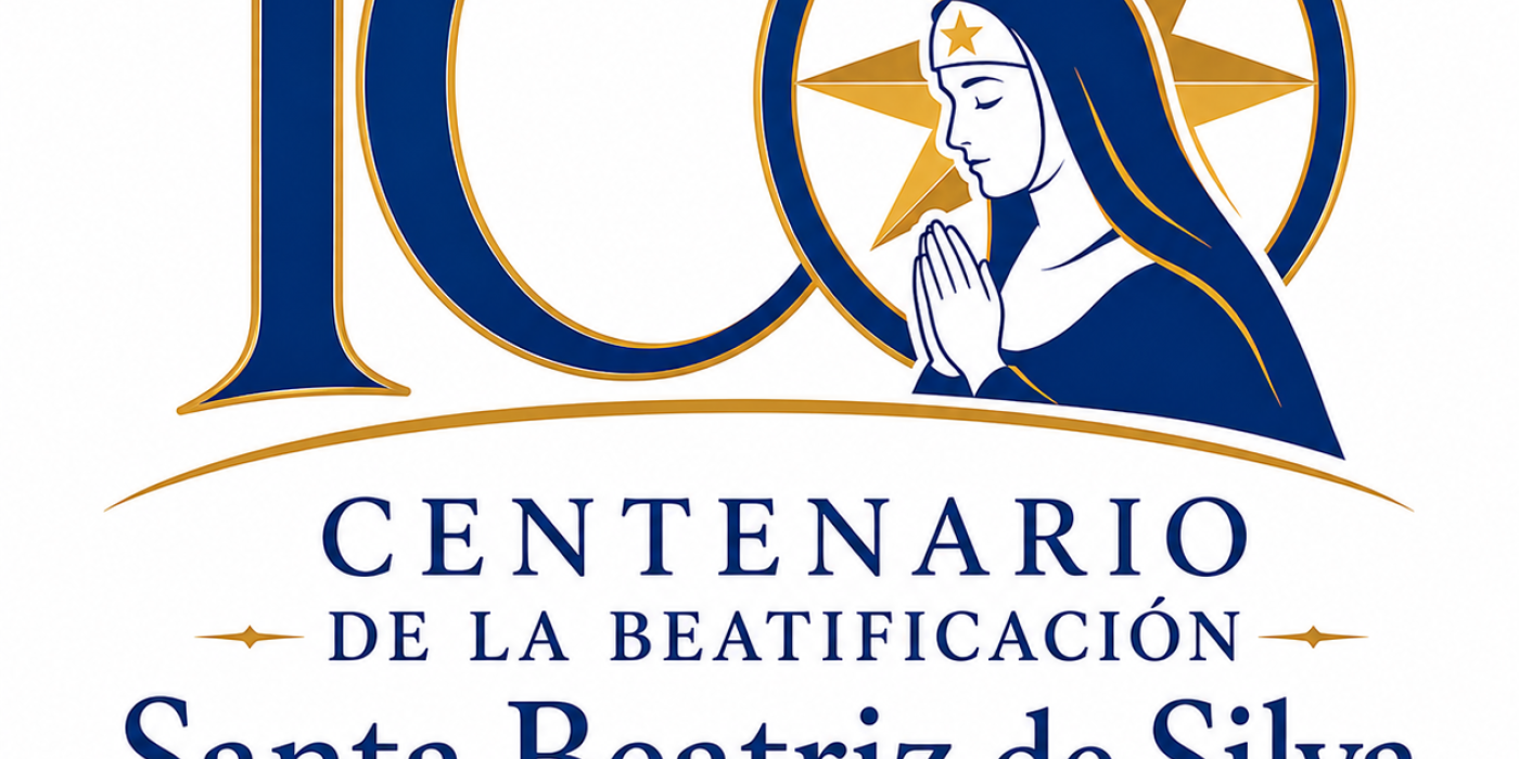 CENTENARIO DE LA BEATIFICACION DE SANTA BEATRIZ DE SILVA